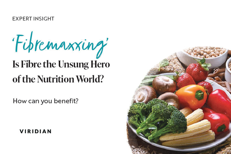 Expert Insight: Fibremaxxing explained - The Health Benefits and the Best Way to Increase Fibre Intake